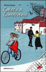 Caterina controvento libro