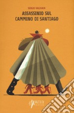 Assassinio sul cammino di Santiago libro