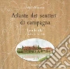 Atlante dei sentieri di campagna. Vol. 1: Lombardia a piedi e in bicicletta libro