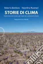 Storie di clima. Testimonianze dal mondo sugli impatti dei cambiamenti climatici