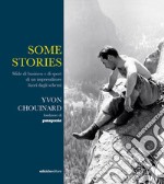 Some stories. Sfide di business e di sport di un imprenditore fuori dagli schemi libro