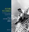 Some stories. Sfide di business e di sport di un imprenditore fuori dagli schemi libro di Chouinard Yvon