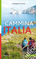 Cammina Italia. 20 viaggi a piedi per tutti nelle regioni italiane libro