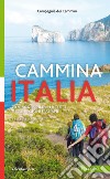 Cammina Italia. 20 viaggi a piedi per tutti nelle regioni italiane libro di Gianotti L. (cur.)