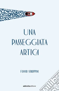 Una passeggiata artica libro