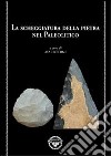 La scheggiatura della pietra nel paleolitico libro
