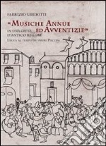 Musiche annue ed avventizie in una città di antico regime. Lucca al tempo dei primi Puccini