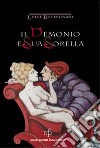 Il demonio e sua sorella libro di Buchignani Luigi