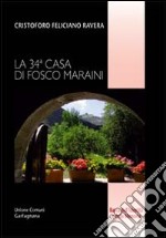 La 34ª casa di Fosco Maraini