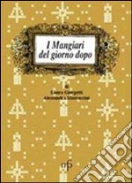 I mangiari del giorno dopo libro