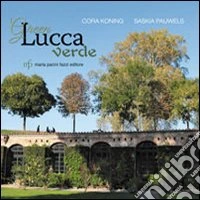 Green Lucca verde. Ediz. italiana e inglese libro