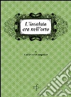 L'insalata era nell'orto libro di Geri Camporesi Carla