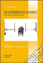 Da Castelnuovo ad Auschwitz per non dimenticare libro