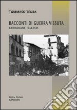 Racconti di guerra vissuta. Garfagnana 1944-1945 libro