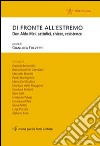 Di fronte all'estremo. Don Aldo Mei, cattolici, chiese, resistenze libro