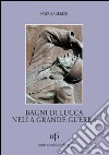 Bagni di Lucca nella grande guerra libro di Sereni Natalia