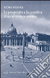 Le prospettive e la sconfitta di un'avventura romana libro di Pfanner Pietro