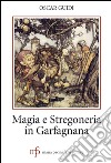 Magia e stregoneria in Garfagnana libro