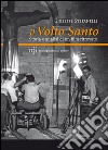 Il volto santo. Storia e analisi di un film ritrovato libro di Stefanelli Giuseppe