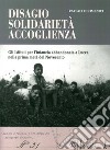 Disagio, solidarietà, accoglienza. Gli istituti per l'infanzia abbandonata a Lucca nella prima metà del Novecento libro di Domenici Raffaele