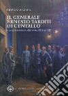 Il generale Ernesto Tarditi di Centallo e la sua permanenza a Lucca dal 1918 al 1922 libro