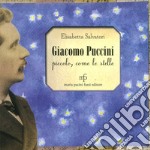 Giacomo Puccini. Piccolo, come le stelle