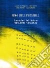 Una luce possibile. Una storia di riabilitazione nell'autismo in età adulta libro