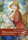 Allattamento al seno. Suggestioni artistiche libro di Domenici Raffaele