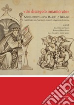 «Un discepolo innamorato». Studi offerti a don Marcello Brunini libro