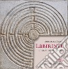 Labirinti. Mito, simbolo, gioco. Ediz. illustrata libro di Giusti Annamaria