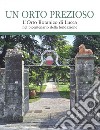 Un orto prezioso. L'orto botanico di Lucca nel bicentenario della fondazione libro di Tomei P. E. (cur.)