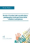 Ruolo e funzioni del coordinatore pedagogico nella gestione delle relazioni complesse libro