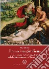 Homo imaginificus. Sogni e visioni nella storia dell'arte dal paleolitico superiore al Rinascimento libro di Paoli Marco