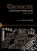 Le croniche di Giovanni Sercambi lucchese libro