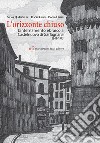 L'orizzonte chiuso. L'internamento ebraico a Castelnuovo di Garfagnana 1941-1943 libro