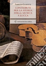 Contributi per la storia della musica a Lucca