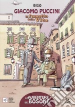 Giacomo Puccini. Il fumetto della vita libro