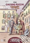 Giacomo Puccini. Il fumetto della vita libro di Bigotti David