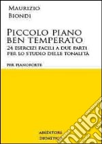 Piccolo piano ben temperato