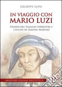 In viaggio con Mario Luzi