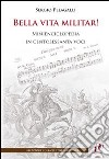 Bella vita militar! Minienciclopedia in 160 voci libro di Pelagalli Sergio