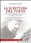 La scrittura del poeta. Un'inedita rivisitazione grafologica su Gabriele D'Annunzio libro