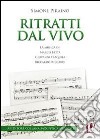 Ritratti dal vivo. La musica di Marco Betta, Giovanni D'Aquila e Riccardo Riccardi libro di Piraino Simone