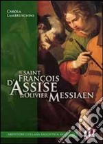 Il «Saint François d'Assise» di Olivier Messiaen libro
