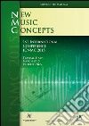 1st international Conference on new music concepts libro di Della Ventura M. (cur.)