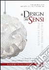 Il design dei sensi. Ergonomia della piacevolezza libro