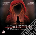 Stalking. Una relazione da (ri) conoscere libro