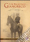 Gen. Francesco Giangreco. I costi umani di un armistizio senza direttive libro