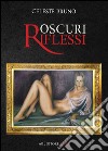 Oscuri riflessi libro