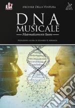 DNA musicale. Matematicamente suono libro